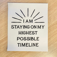 Mirror affirmation sticker that says "I am staying on my highest possible timeline"